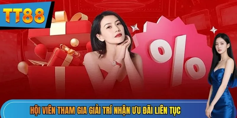 Hội viên TT88 tham gia giải trí nhận ưu đãi liên tục